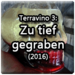  Terravino 3 - Zu tief gegraben