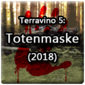  Terravino 5 - Totenmaske